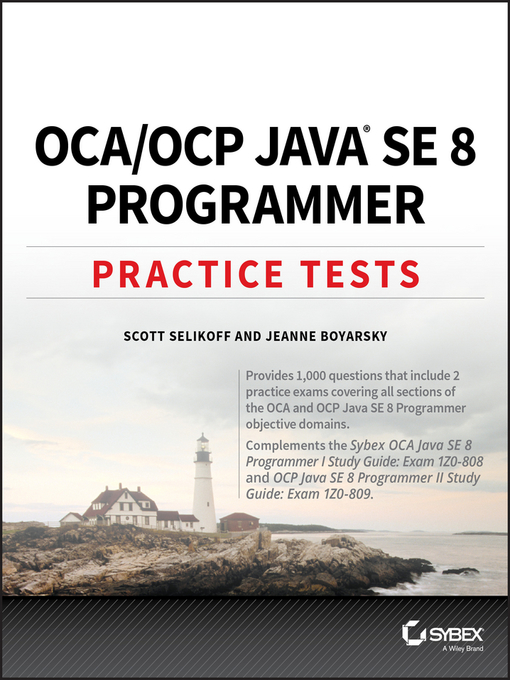 Title details for OCA / OCP Java SE 8 Programmer Practice Tests by Scott Selikoff - Available